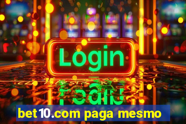 bet10.com paga mesmo